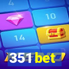 351 bet